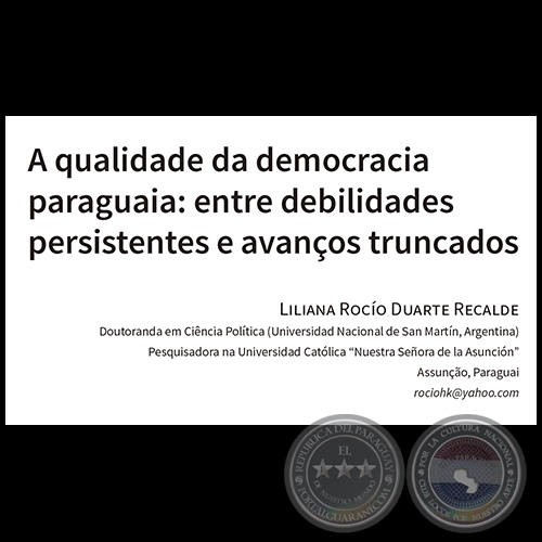 A QUALIDADE DA DEMOCRACIA PARAGUAIA - Por LILIANA DUARTE